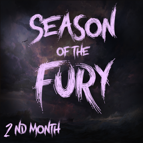 Season of the Fury - 2nd month