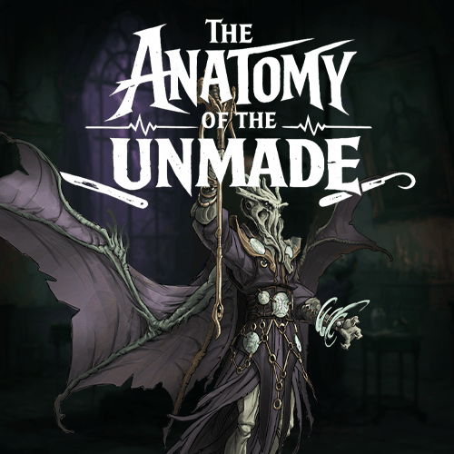 The Anatomy of the Unmade (August, 2026)